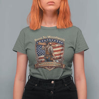 Proud American Woodworker T Shirt For Women Born To Woodwork Patriotic Gift