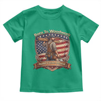 Proud American Woodworker Toddler T Shirt Born To Woodwork Patriotic Gift