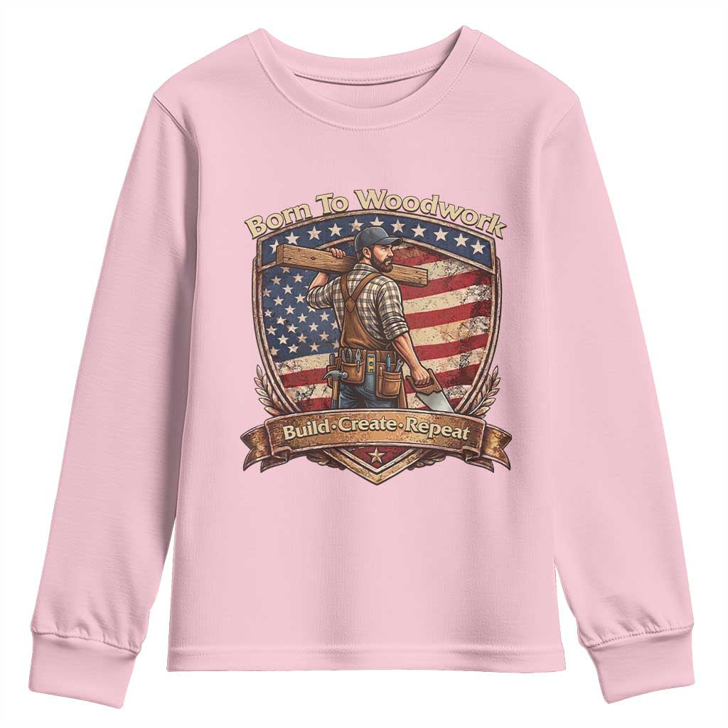 Proud American Woodworker Youth Sweatshirt Born To Woodwork Patriotic Gift