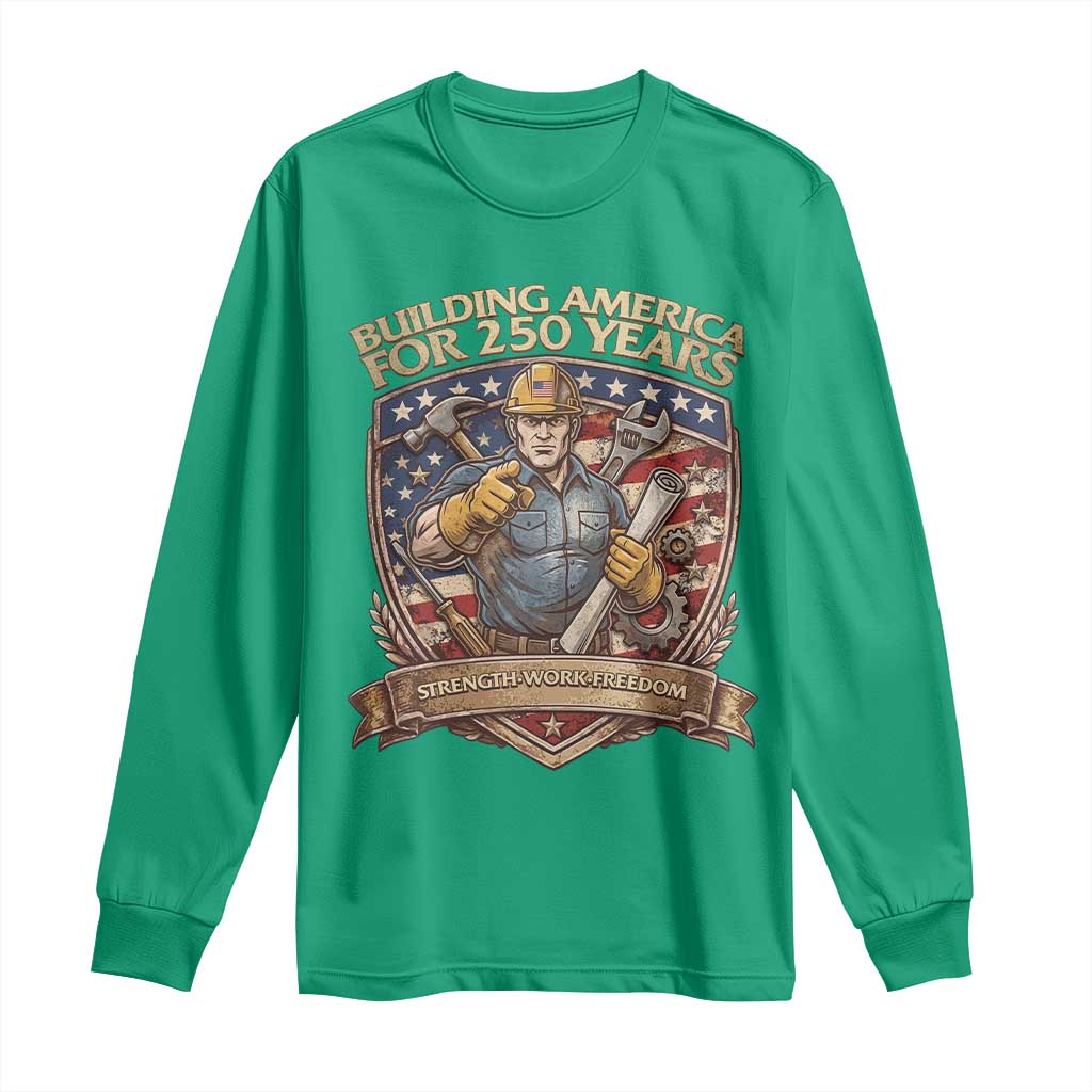 American Construction Worker Long Sleeve Shirt Building America For 250 Years