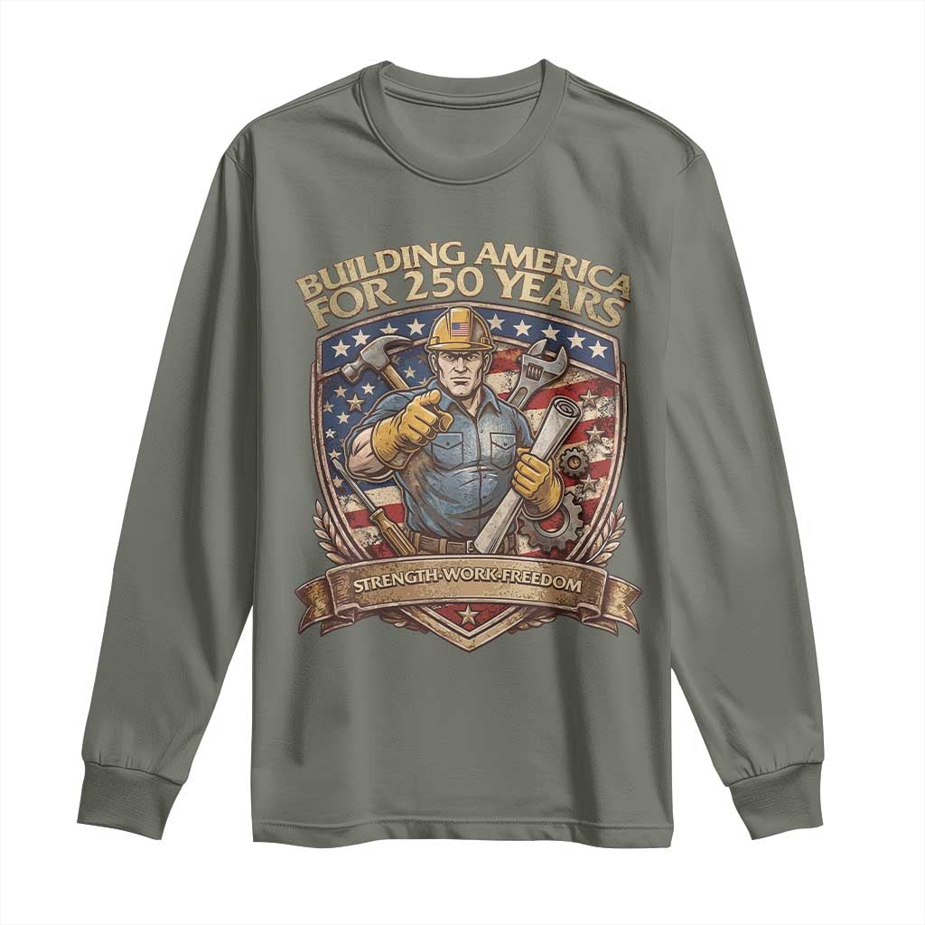 American Construction Worker Long Sleeve Shirt Building America For 250 Years