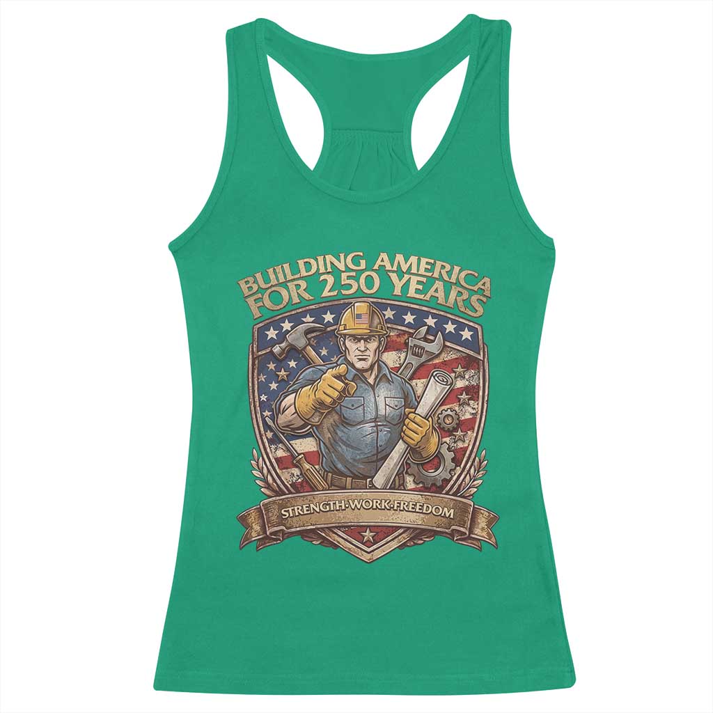 American Construction Worker Racerback Tank Top Building America For 250 Years