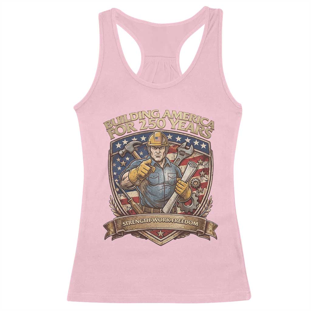 American Construction Worker Racerback Tank Top Building America For 250 Years