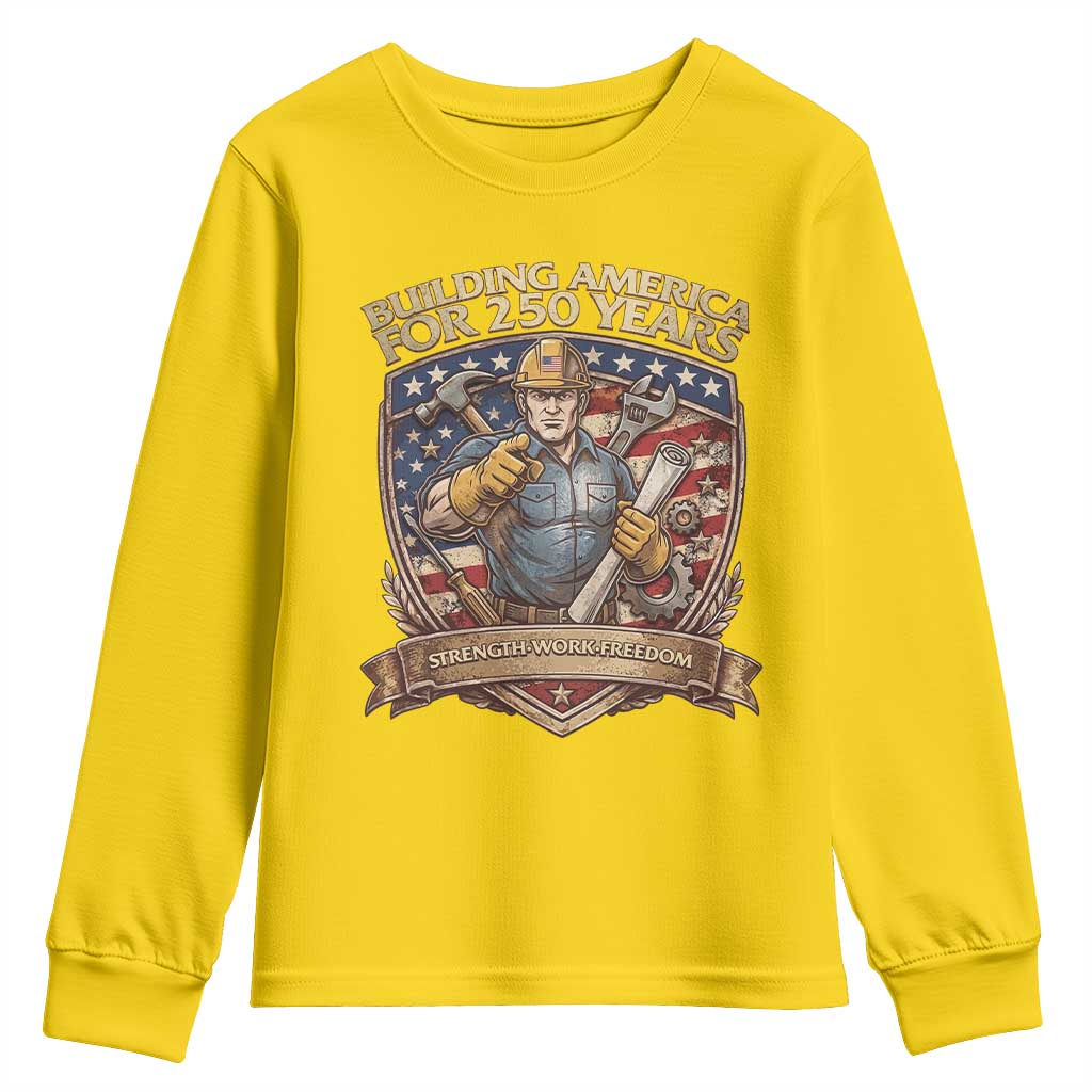 American Construction Worker Youth Sweatshirt Building America For 250 Years