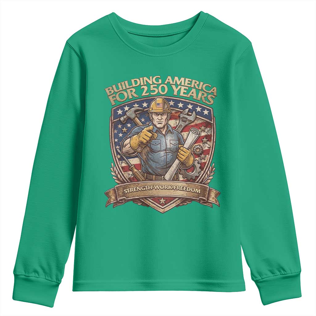 American Construction Worker Youth Sweatshirt Building America For 250 Years