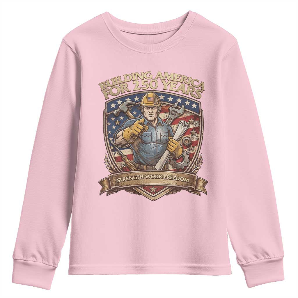 American Construction Worker Youth Sweatshirt Building America For 250 Years