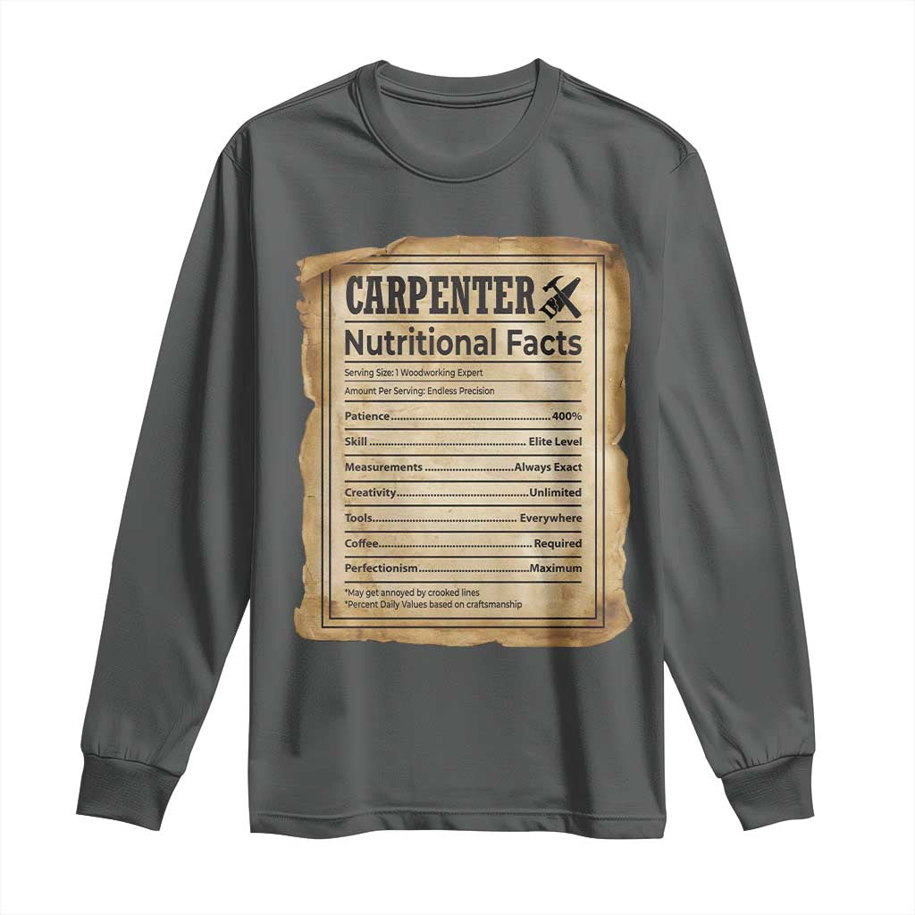 Woodworker Nutrition Label Long Sleeve Shirt Carpenter Nutritional Facts Graphic