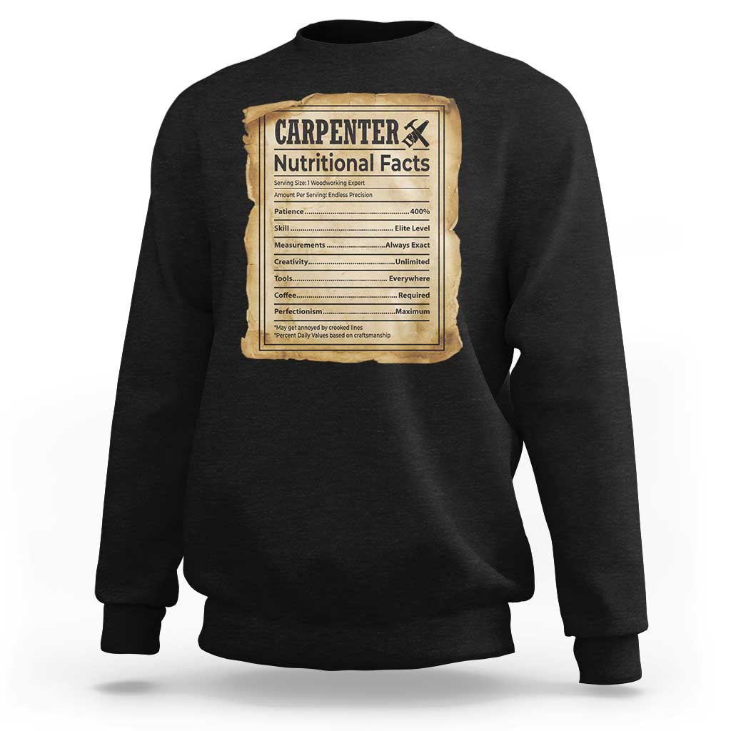 Woodworker Nutrition Label Sweatshirt Carpenter Nutritional Facts Graphic