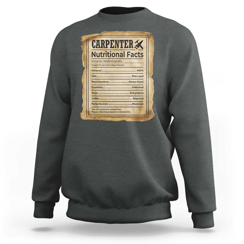 Woodworker Nutrition Label Sweatshirt Carpenter Nutritional Facts Graphic