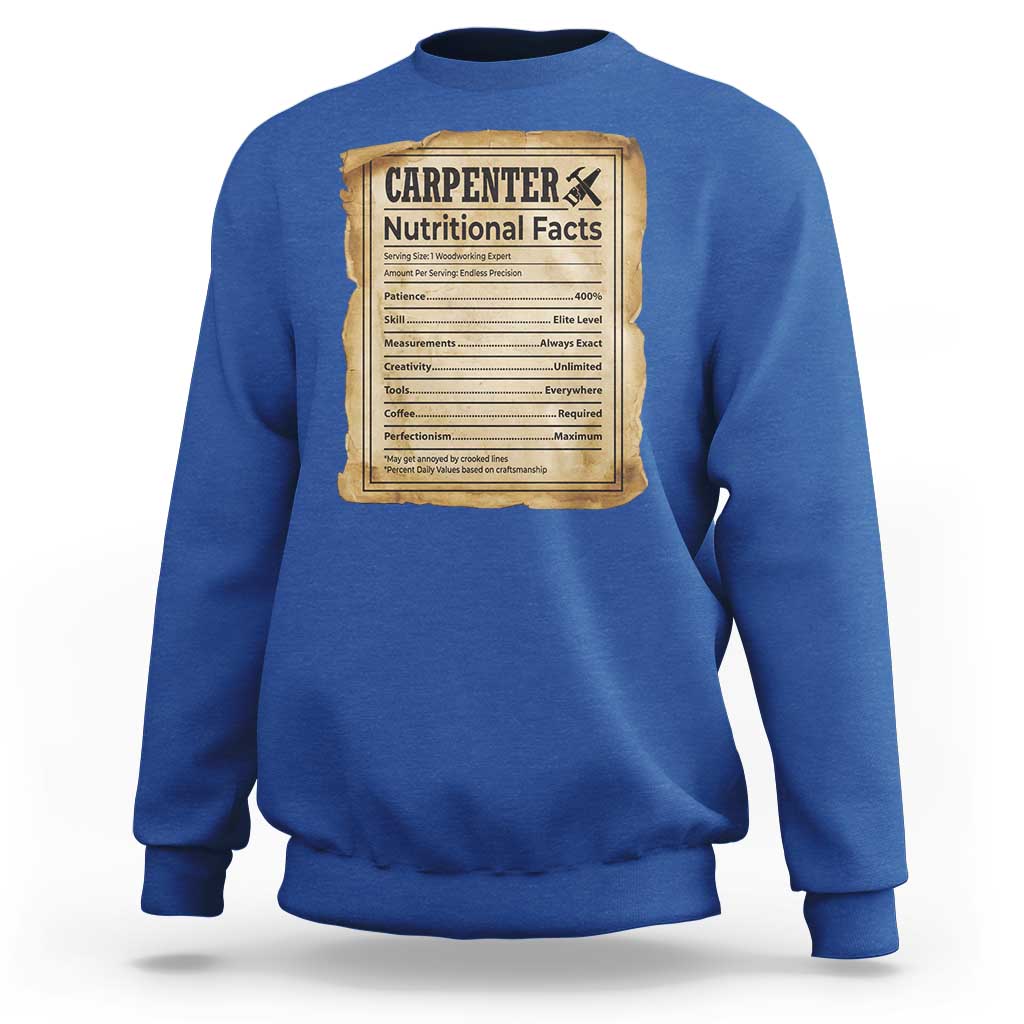 Woodworker Nutrition Label Sweatshirt Carpenter Nutritional Facts Graphic