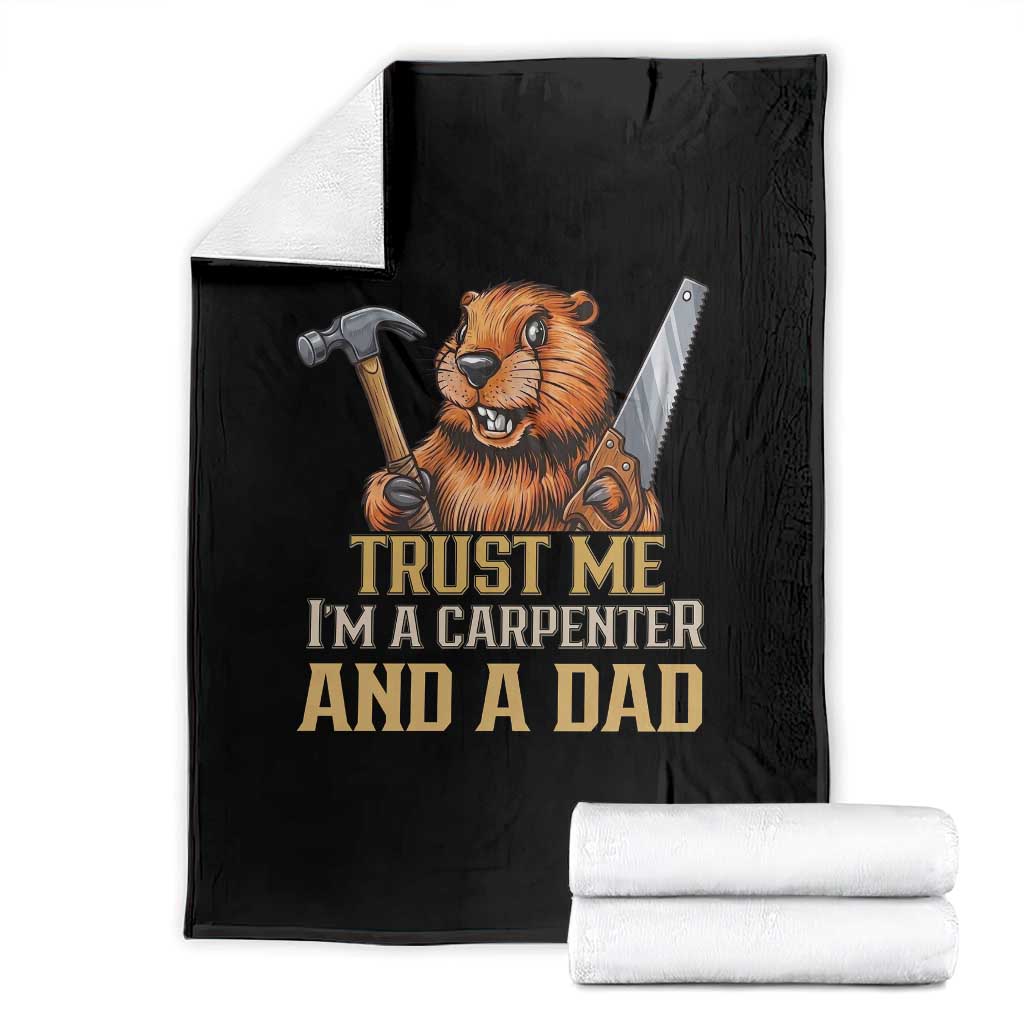 Funny Woodworking Beaver Throw Blanket I Am A Carpenter And A Dad