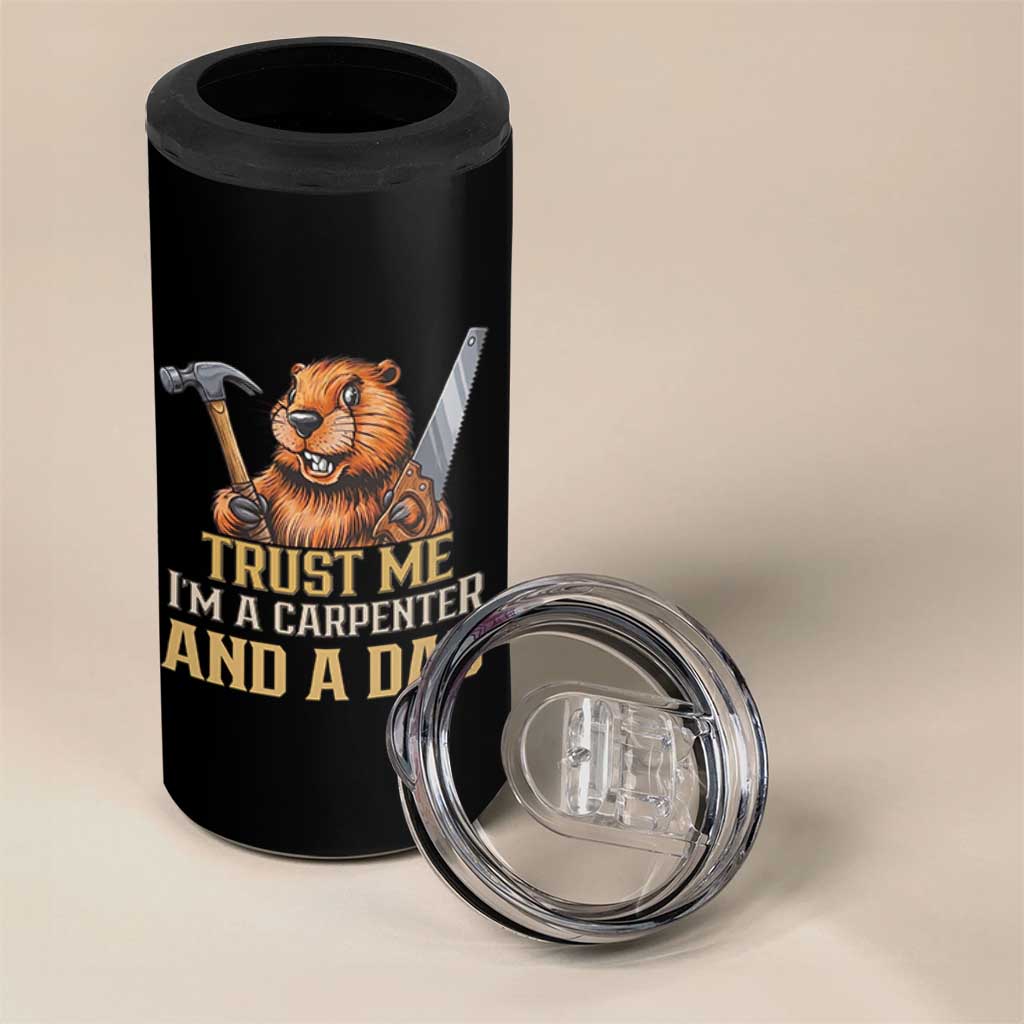 Funny Woodworking Beaver 4 in 1 Can Cooler Tumbler I Am A Carpenter And A Dad