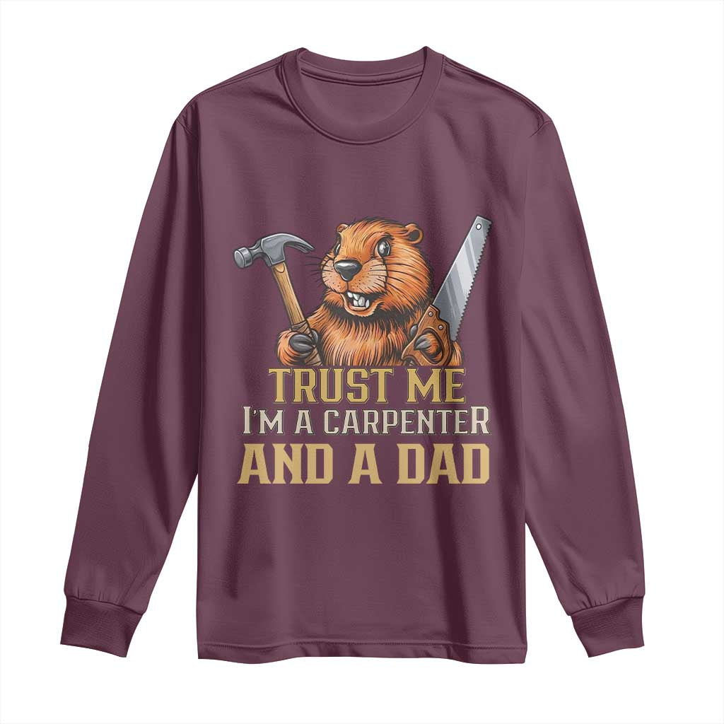 Funny Woodworking Beaver Long Sleeve Shirt I Am A Carpenter And A Dad