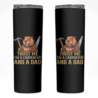 Funny Woodworking Beaver Skinny Tumbler I Am A Carpenter And A Dad