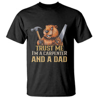 Funny Woodworking Beaver T Shirt I Am A Carpenter And A Dad