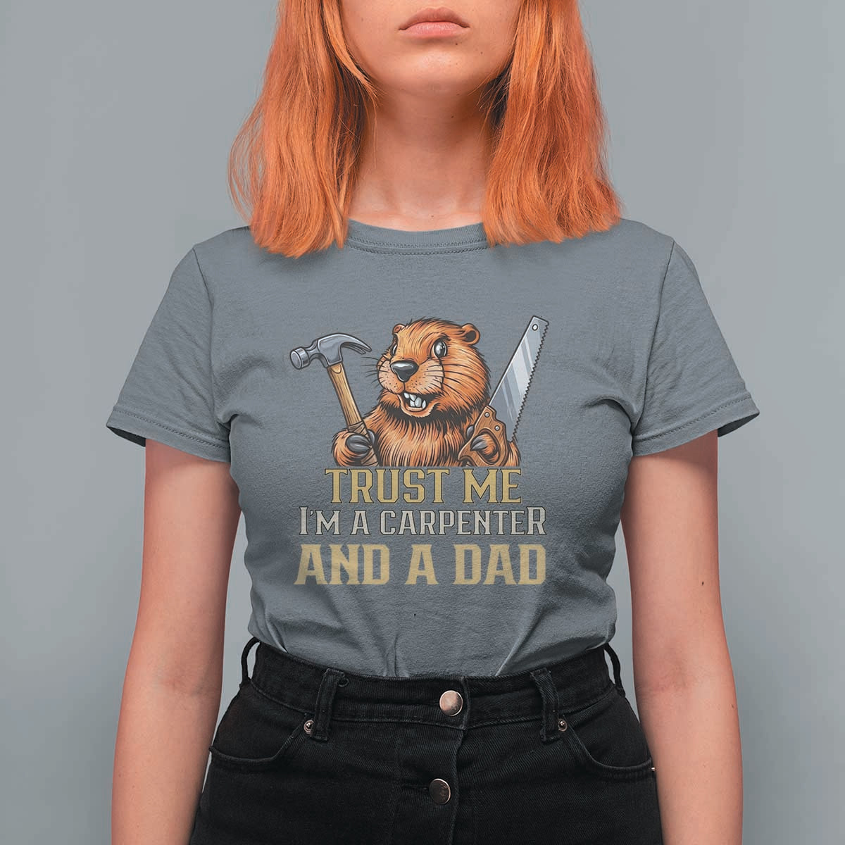 Funny Woodworking Beaver T Shirt For Women I Am A Carpenter And A Dad