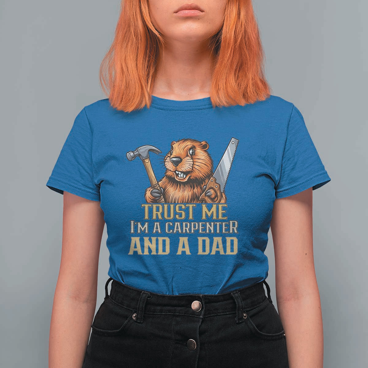 Funny Woodworking Beaver T Shirt For Women I Am A Carpenter And A Dad