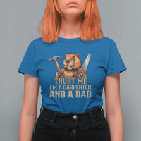 Funny Woodworking Beaver T Shirt For Women I Am A Carpenter And A Dad