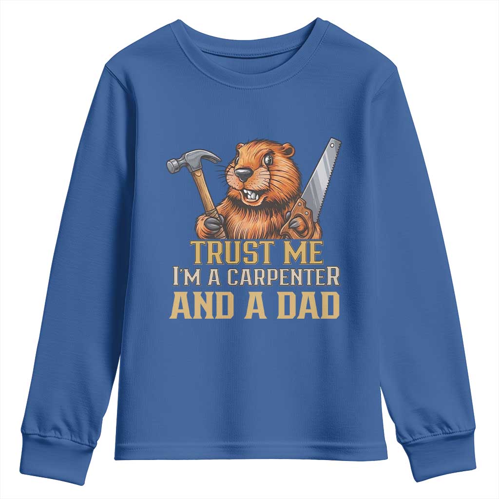 Funny Woodworking Beaver Youth Sweatshirt I Am A Carpenter And A Dad