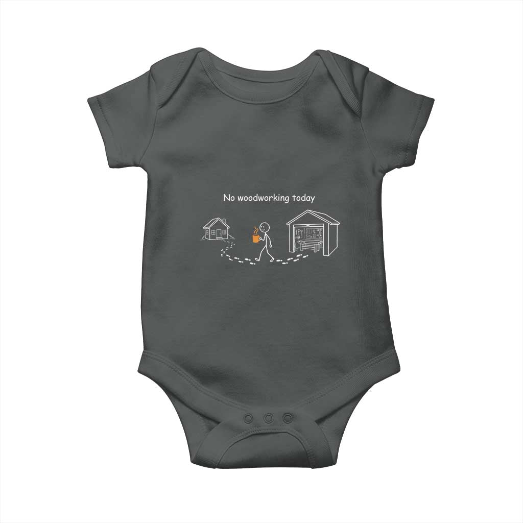 Funny Stickman Carpenter Baby Onesie No Woodworking Today