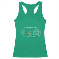 Funny Stickman Carpenter Racerback Tank Top No Woodworking Today