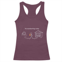Funny Stickman Carpenter Racerback Tank Top No Woodworking Today