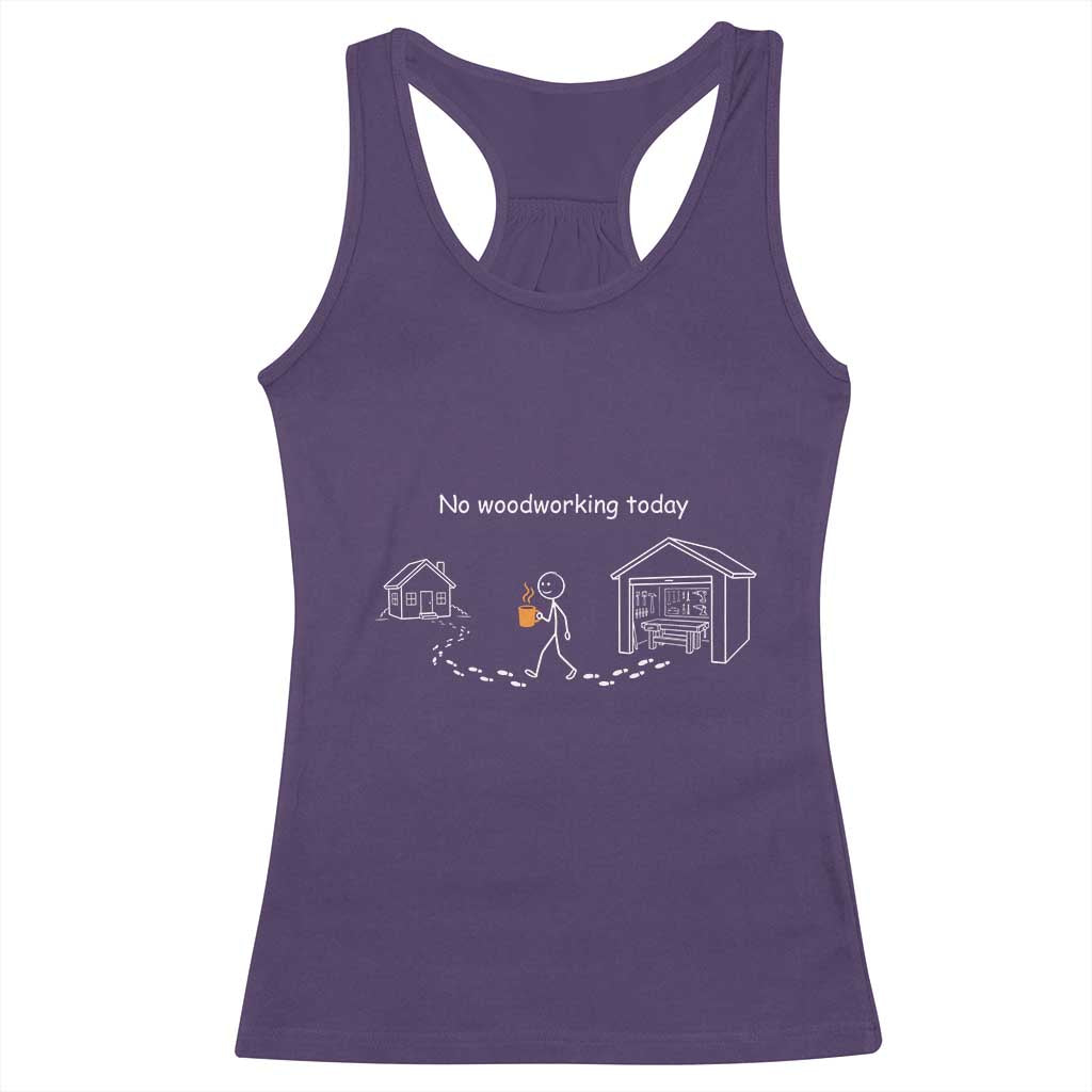 Funny Stickman Carpenter Racerback Tank Top No Woodworking Today