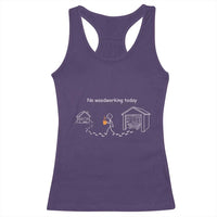 Funny Stickman Carpenter Racerback Tank Top No Woodworking Today