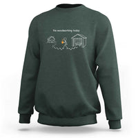 Funny Stickman Carpenter Sweatshirt No Woodworking Today