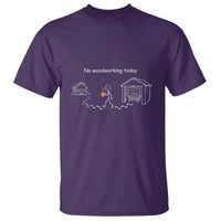 Funny Stickman Carpenter T Shirt No Woodworking Today