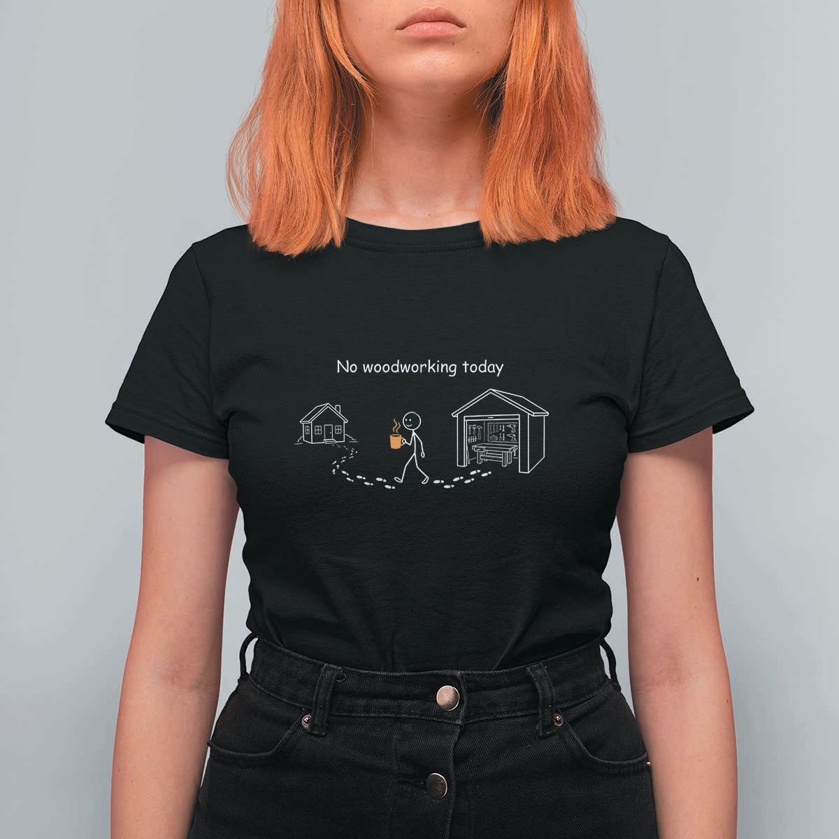 Funny Stickman Carpenter T Shirt For Women No Woodworking Today