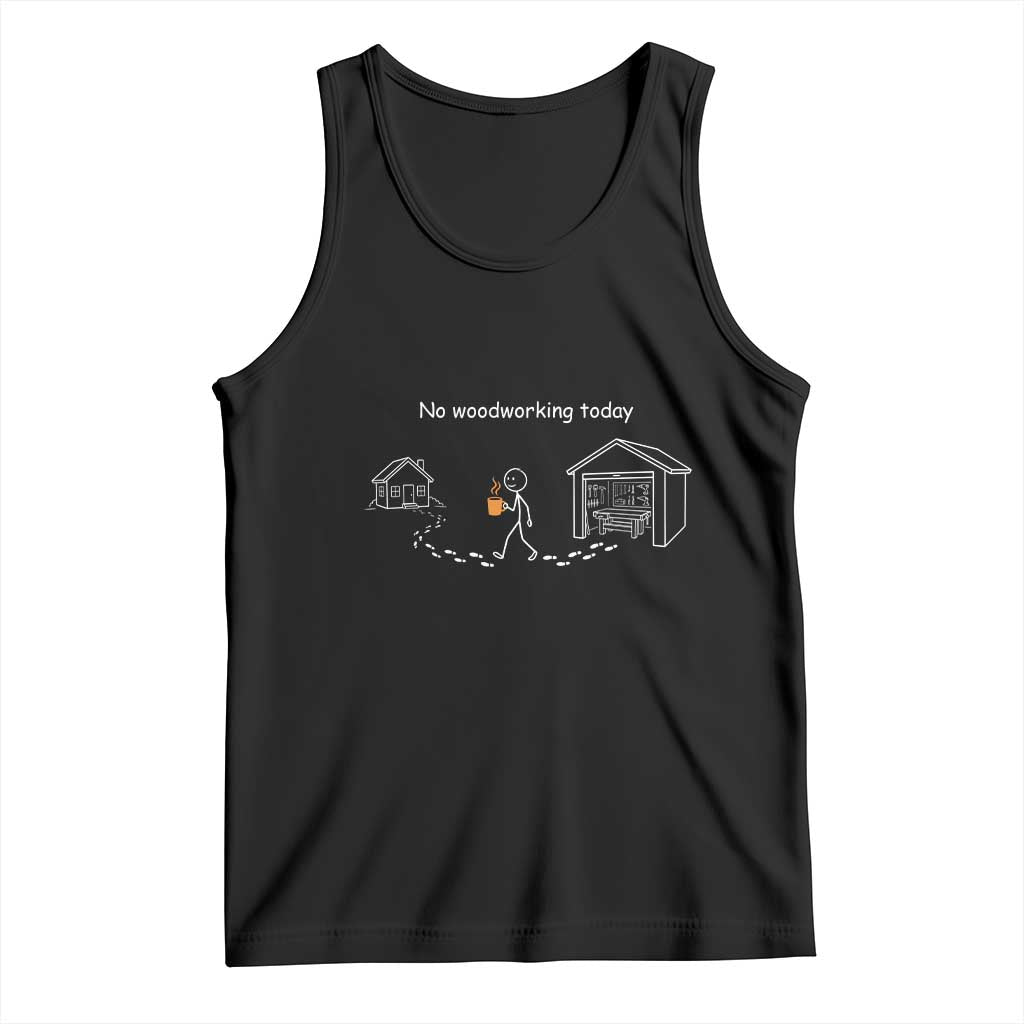 Funny Stickman Carpenter Tank Top No Woodworking Today