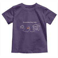 Funny Stickman Carpenter Toddler T Shirt No Woodworking Today