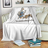 Funny Carpenter Duck Throw Blanket No Woodworking Today