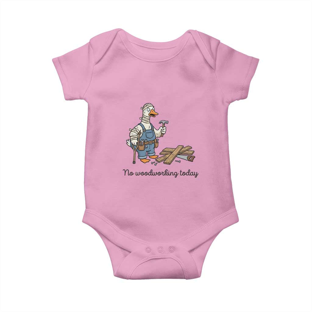 Funny Carpenter Duck Baby Onesie No Woodworking Today