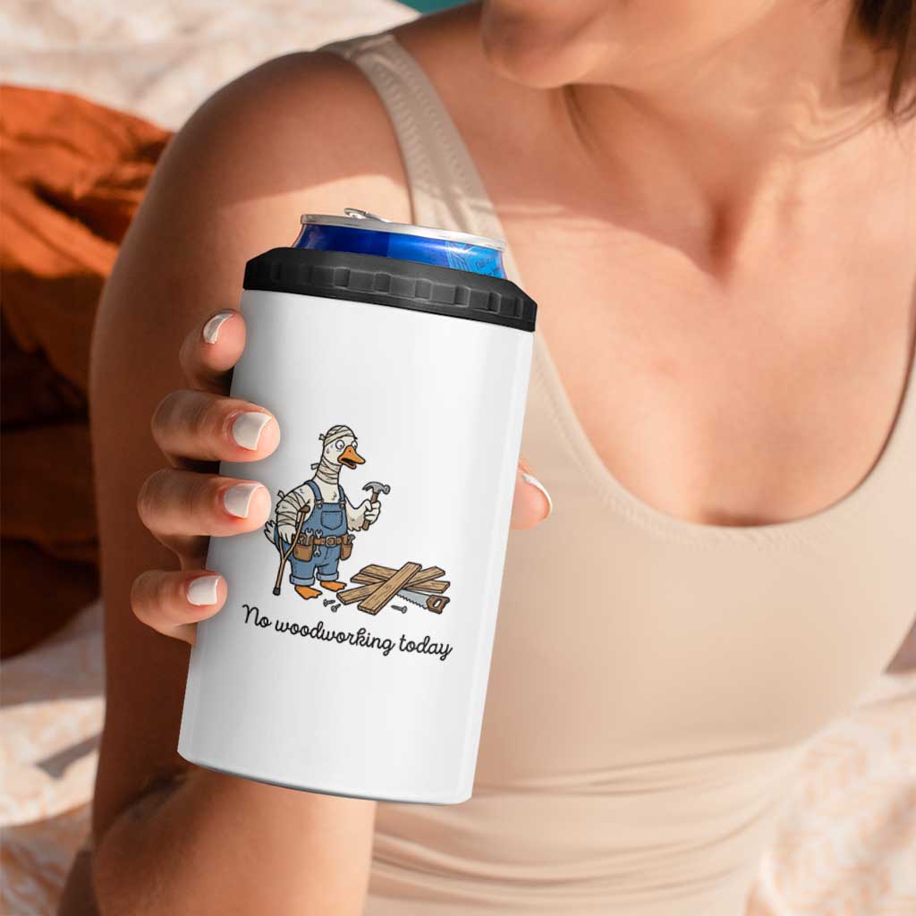 Funny Carpenter Duck 4 in 1 Can Cooler Tumbler No Woodworking Today