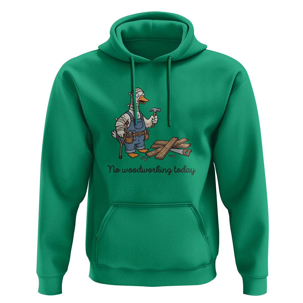 Funny Carpenter Duck Hoodie No Woodworking Today