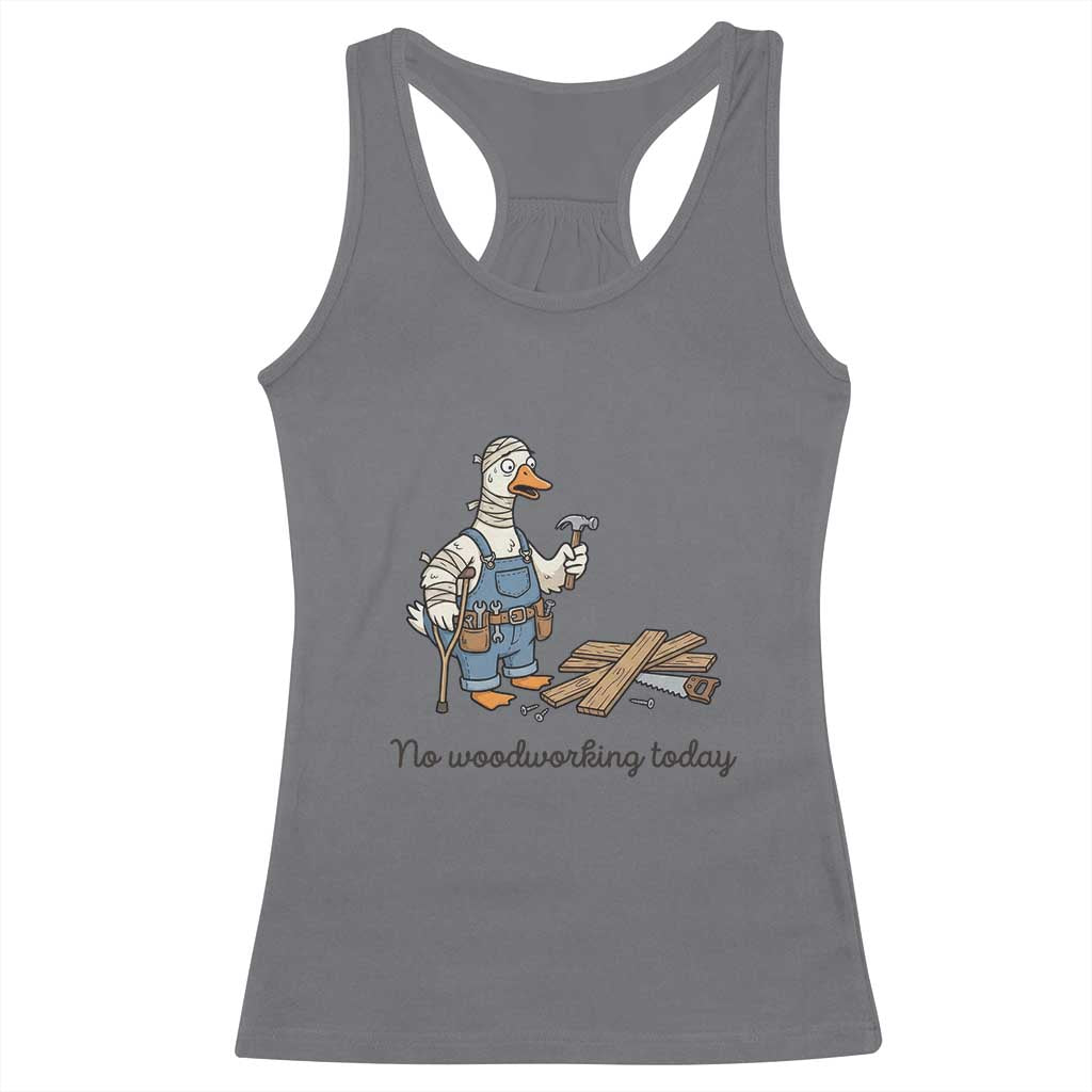 Funny Carpenter Duck Racerback Tank Top No Woodworking Today