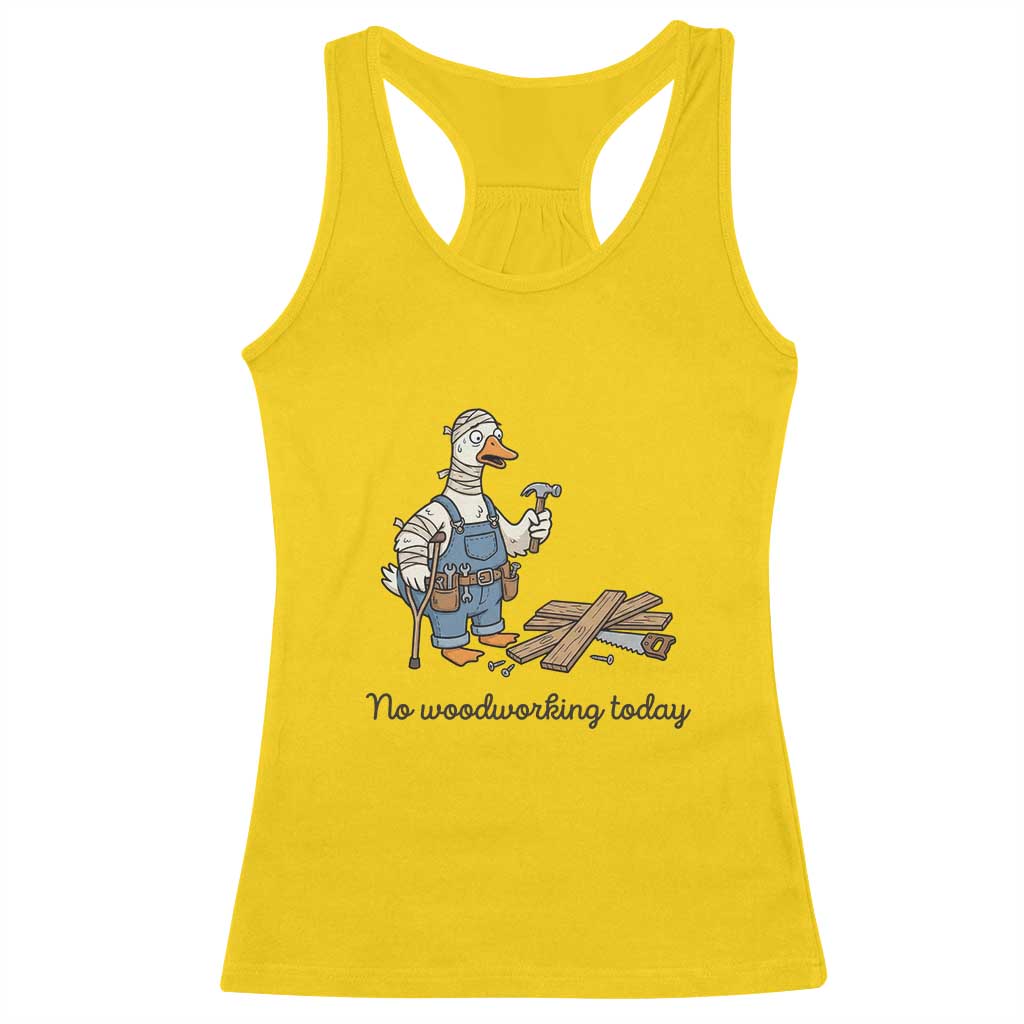 Funny Carpenter Duck Racerback Tank Top No Woodworking Today