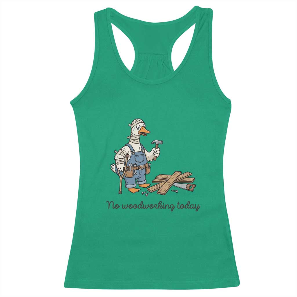 Funny Carpenter Duck Racerback Tank Top No Woodworking Today
