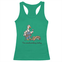 Funny Carpenter Duck Racerback Tank Top No Woodworking Today