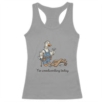 Funny Carpenter Duck Racerback Tank Top No Woodworking Today