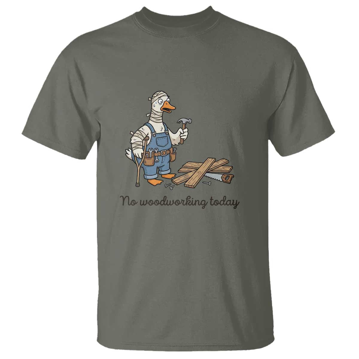 Funny Carpenter Duck T Shirt No Woodworking Today