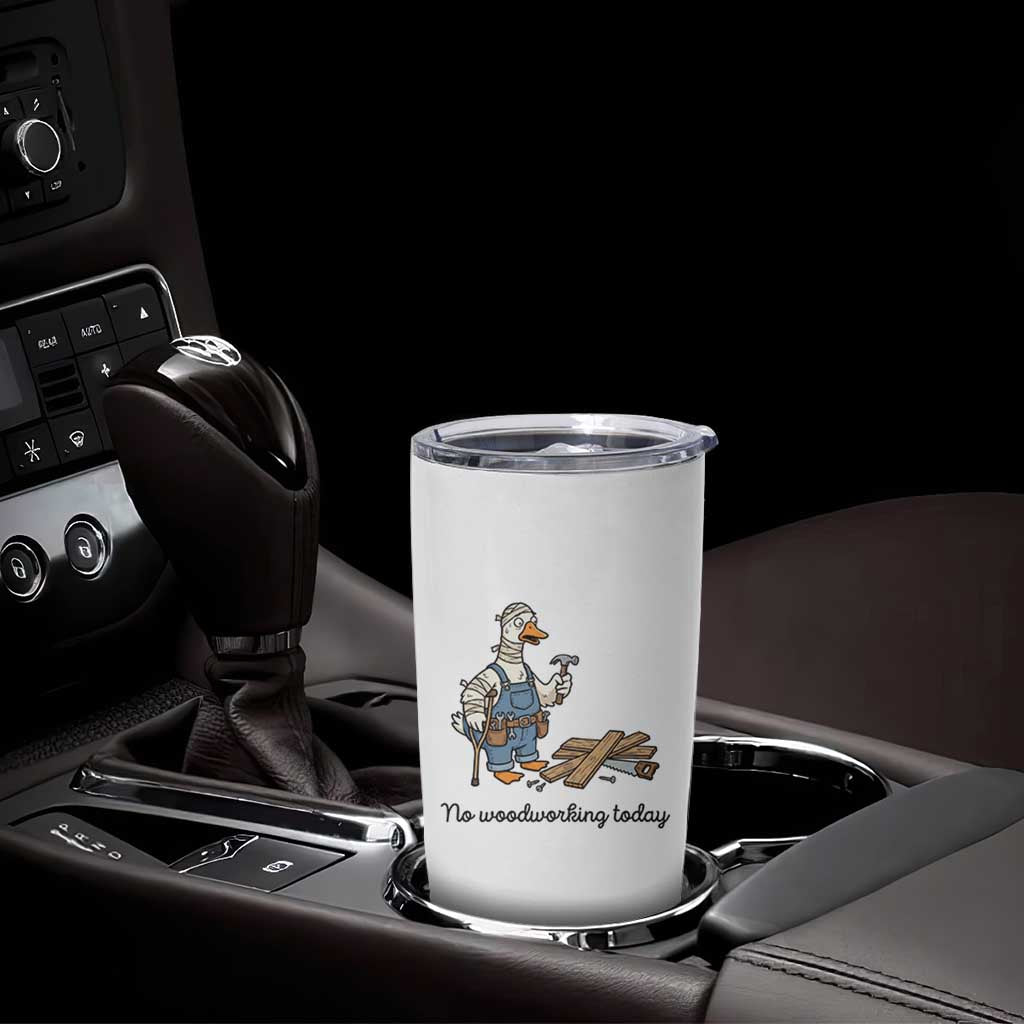 Funny Carpenter Duck Tumbler Cup No Woodworking Today