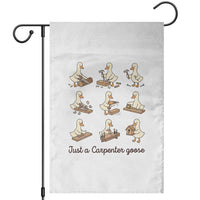 Funny Woodworker Graphic Garden Flag Just A Carpenter Goose