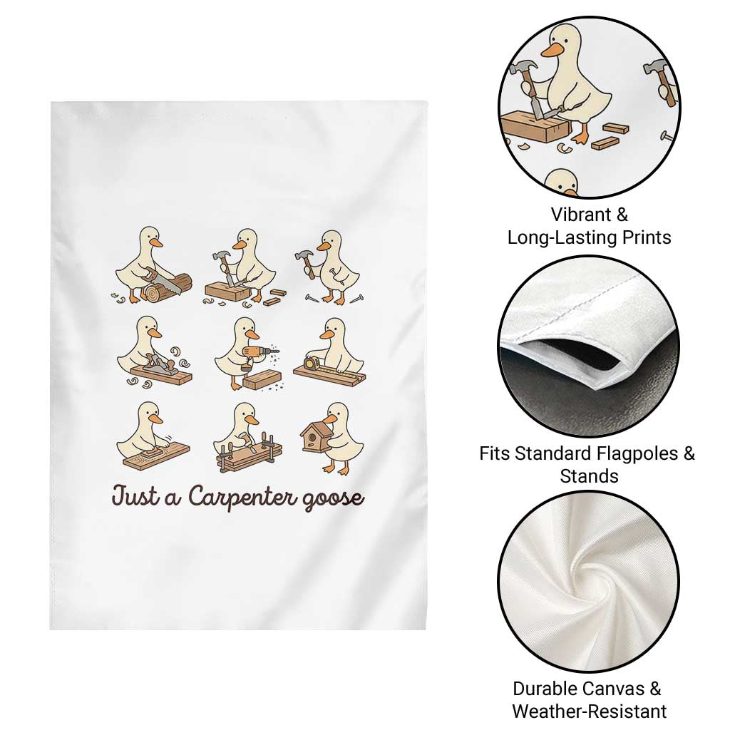 Funny Woodworker Graphic Garden Flag Just A Carpenter Goose