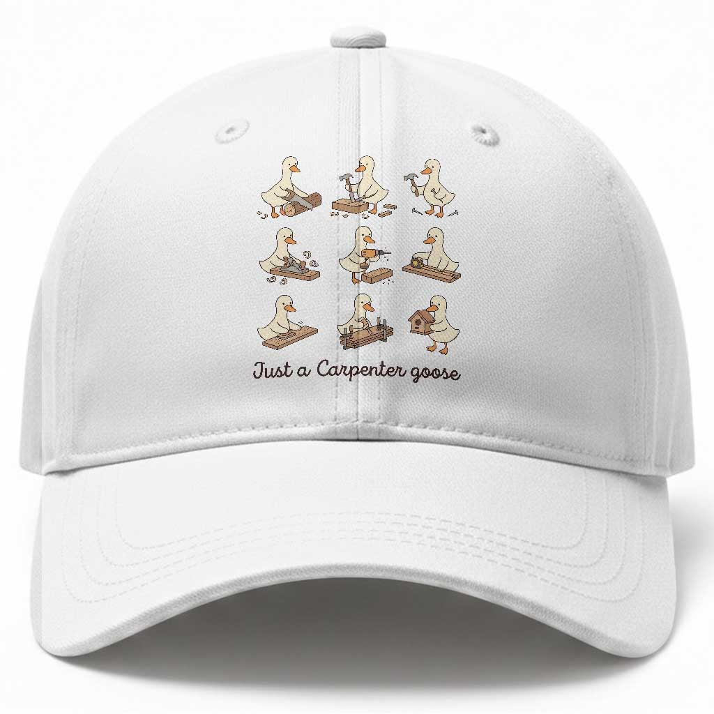 Funny Woodworker Graphic Baseball Cap Just A Carpenter Goose