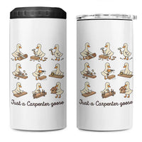Funny Woodworker Graphic 4 in 1 Can Cooler Tumbler Just A Carpenter Goose