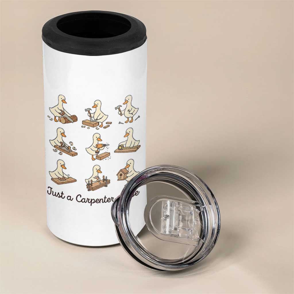Funny Woodworker Graphic 4 in 1 Can Cooler Tumbler Just A Carpenter Goose