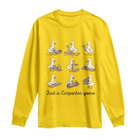Funny Woodworker Graphic Long Sleeve Shirt Just A Carpenter Goose